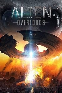 Фильм Инопланетные повелители (2018)