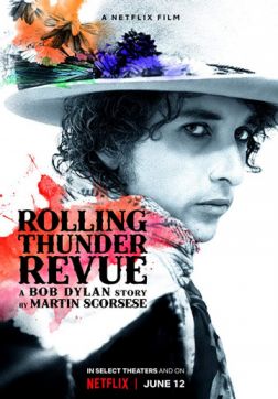 Фильм Rolling Thunder Revue: История Боба Дилана Мартина Скорсезе (2019)