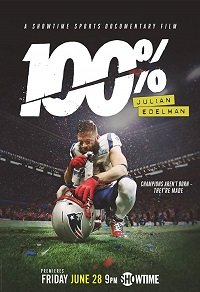 Фильм 100%: Джулиан Эдельман (2019)