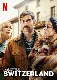 Фильм Маленькая Швейцария (2018)