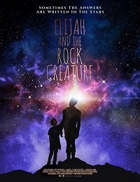Фильм Элайджа и существо из камня (2018)