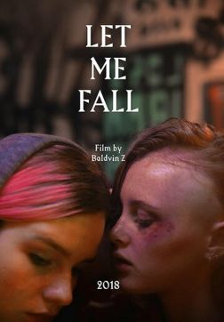 Фильм Дай мне упасть (2018)