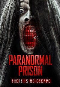 Фильм Паранормальная тюрьма (2021)