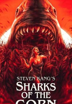 Фильм Акулы кукурузы (2021)