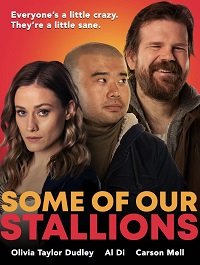 Фильм Кое-кто из наших жеребцов (2021)