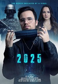 Фильм 2025: Мир, который поработил вирус (2021)