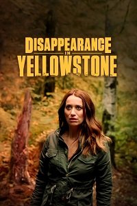 Фильм Исчезновение в Йеллоустоне (2022)