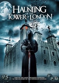 Фильм Призраки лондонского Тауэра (2022)